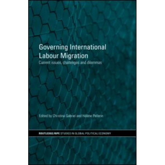 Governing International Labour Migration