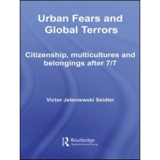 Urban Fears and Global Terrors