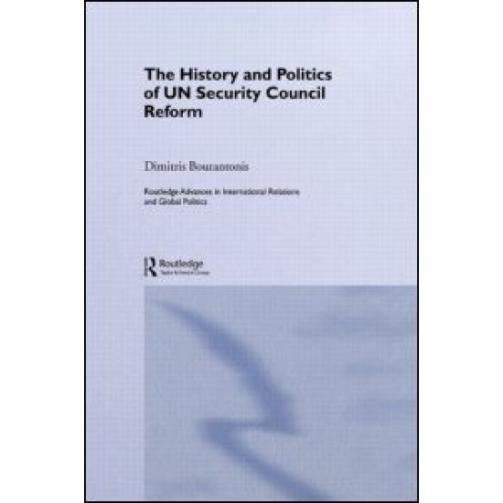 The History and Politics of UN Security Council Reform