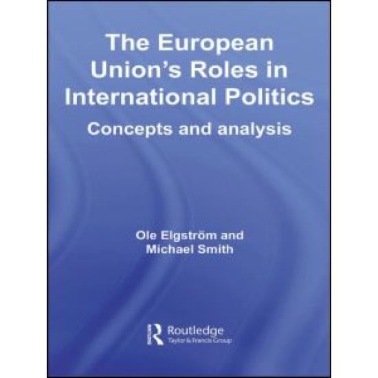 The European Union's Roles in International Politics