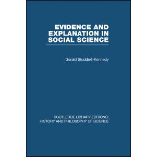 Evidence and Explanation in Social Science