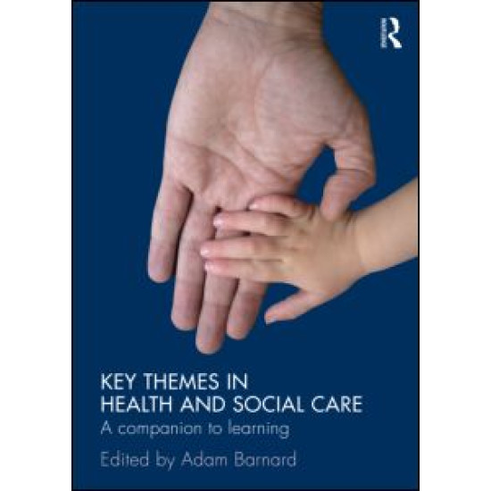 Key Themes in Health and Social Care