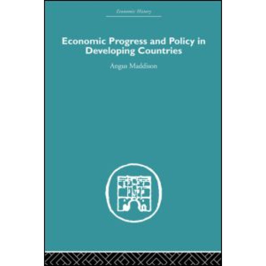 Economic Progress and Policy in Developing Countries