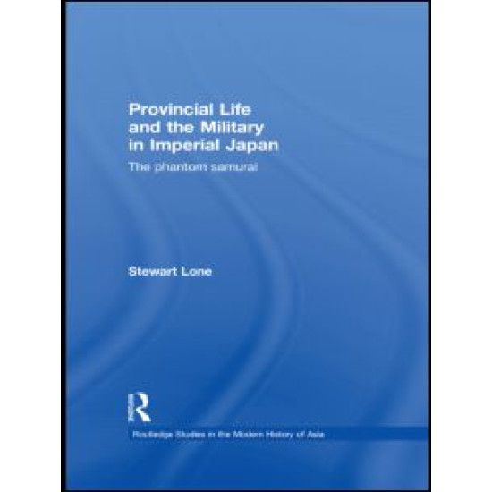 Provincial Life and the Military in Imperial Japan