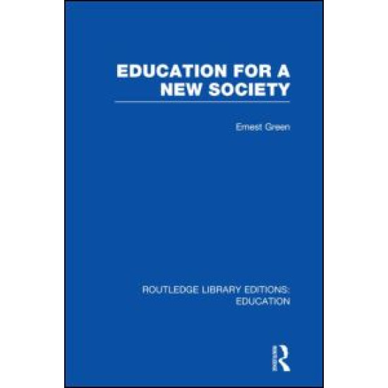 Education For A New Society (RLE Edu L Sociology of Education)
