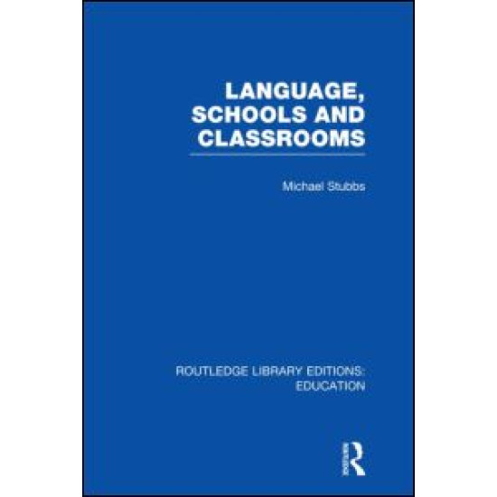 Language, Schools and Classrooms (RLE Edu L Sociology of Education)