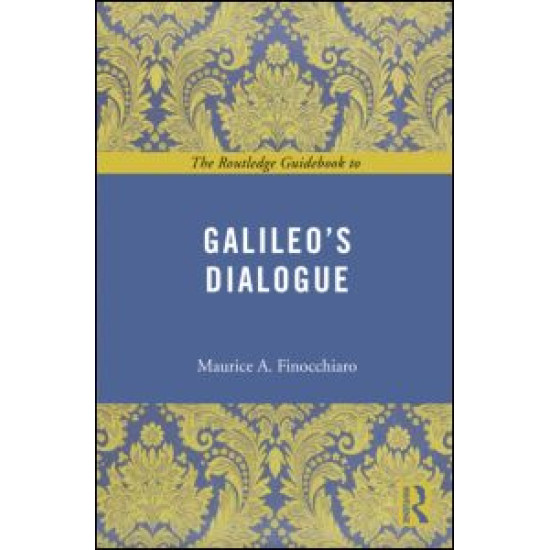 The Routledge Guidebook to Galileo's Dialogue