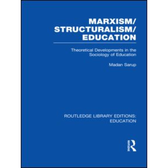 Marxism/Structuralism/Education (RLE Edu L)