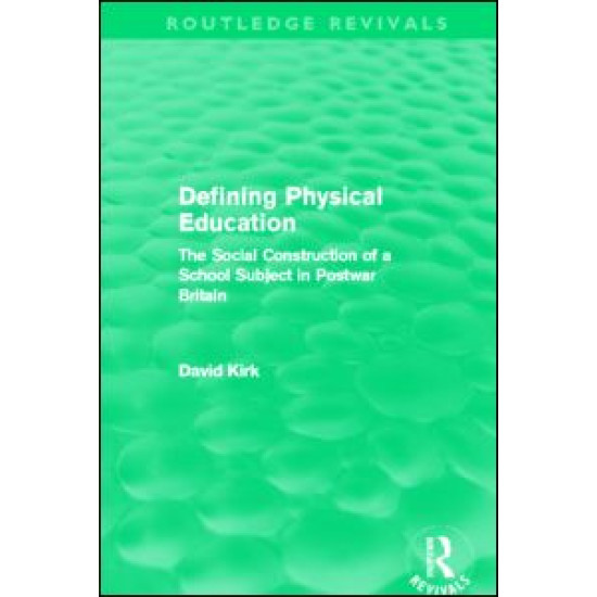 Defining Physical Education (Routledge Revivals)