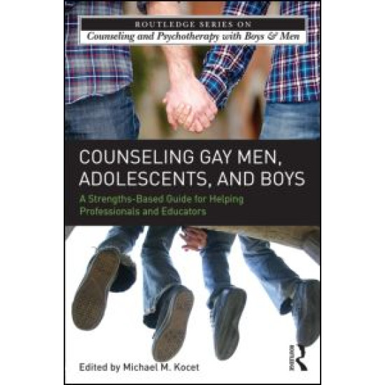 Counseling Gay Men, Adolescents, and Boys