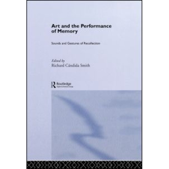 Art and the Performance of Memory