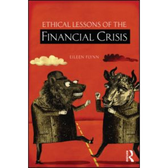 Ethical Lessons of the Financial Crisis