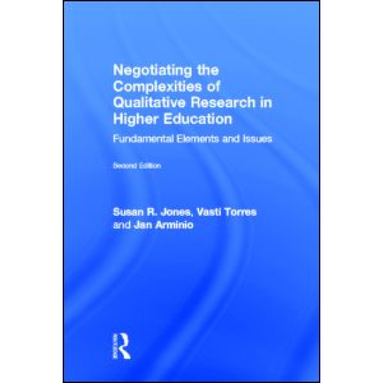 Negotiating the Complexities of Qualitative Research in Higher Education