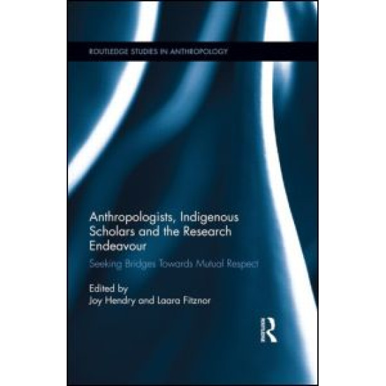 Anthropologists, Indigenous Scholars and the Research Endeavour