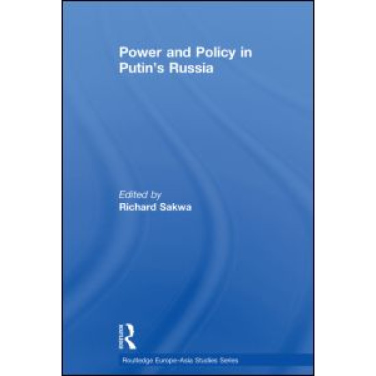 Power and Policy in Putin’s Russia