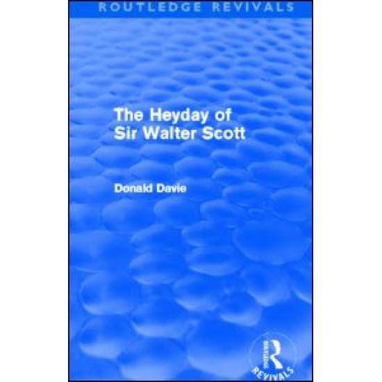 The Heyday of Sir Walter Scott (Routledge Revivals)