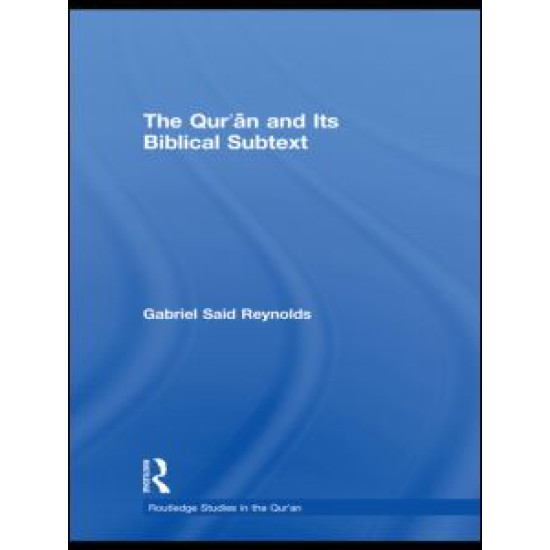 The Qur'an and its Biblical Subtext