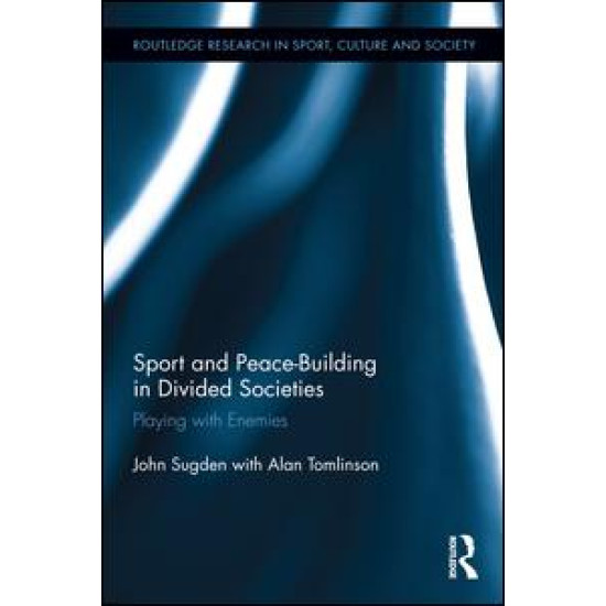 Sport and Peace-Building in Divided Societies