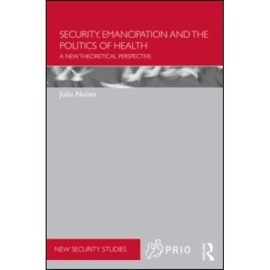 Security, Emancipation and the Politics of Health
