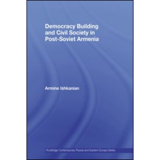 Democracy Building and Civil Society in Post-Soviet Armenia