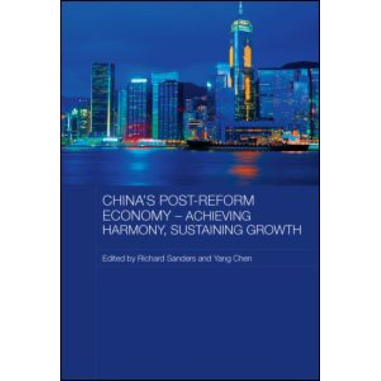 China's Post-Reform Economy - Achieving Harmony, Sustaining Growth
