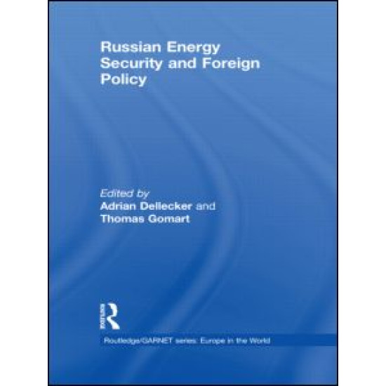 Russian Energy Security and Foreign Policy