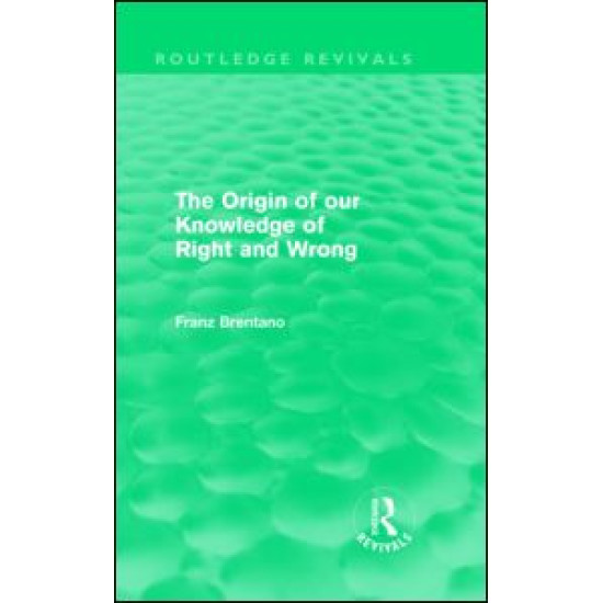 The Origin of Our Knowledge of Right and Wrong (Routledge Revivals)