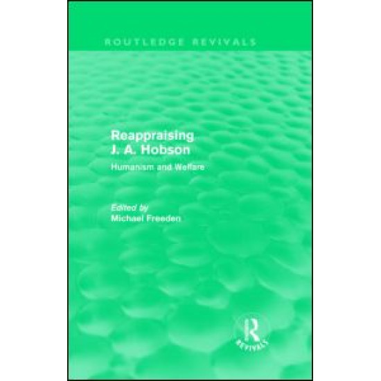 Reappraising J. A. Hobson (Routledge Revivals)