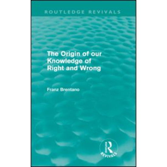 The Origin of Our Knowledge of Right and Wrong (Routledge Revivals)