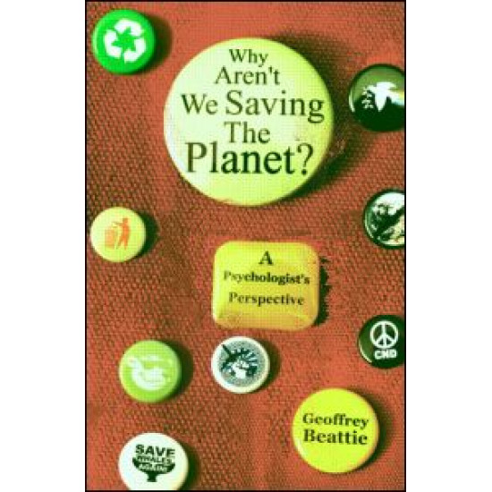 Why Aren't We Saving the Planet?