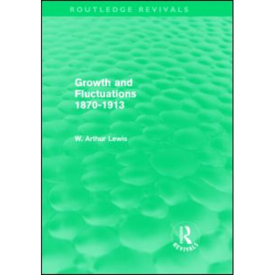 Growth and Fluctuations 1870-1913 (Routledge Revivals)