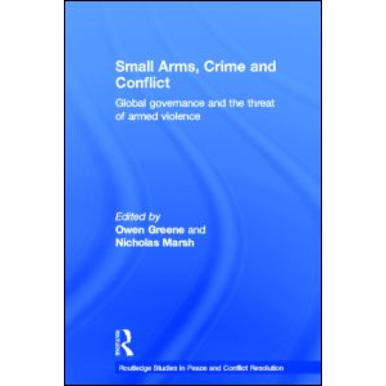 Small Arms, Crime and Conflict