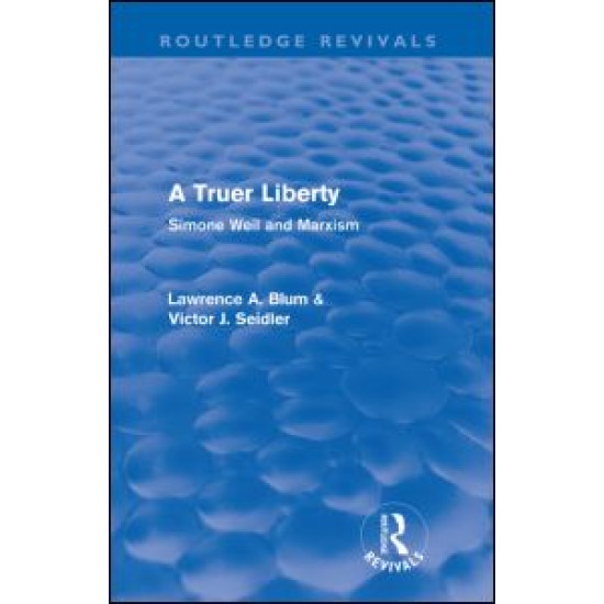 A Truer Liberty (Routledge Revivals)
