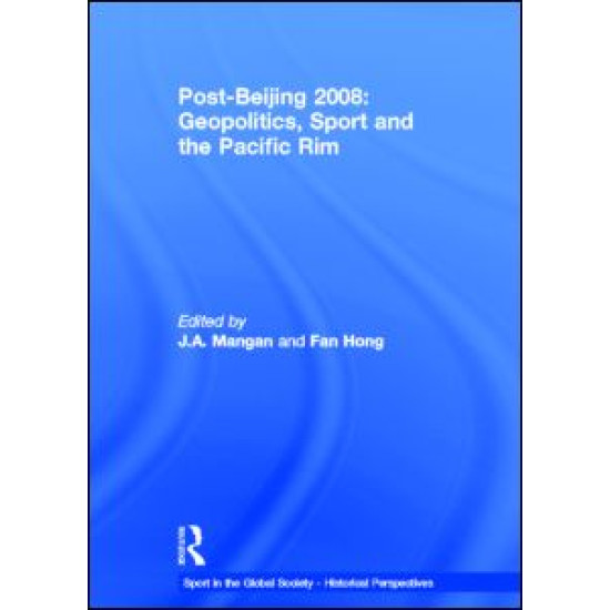 Post-Beijing 2008: Geopolitics, Sport and the Pacific Rim