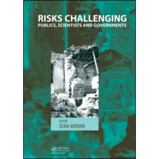 Risks Challenging Publics, Scientists and Governments