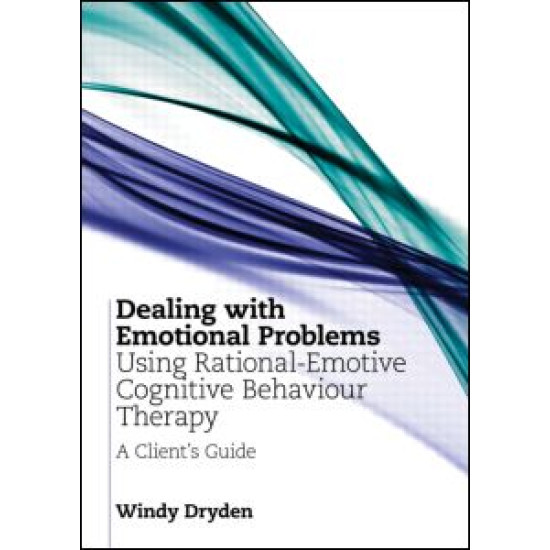 Dealing with Emotional Problems Using Rational-Emotive Cognitive Behaviour Therapy