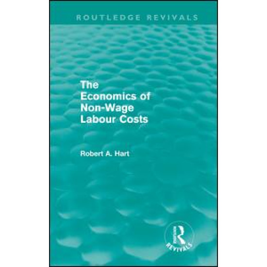 The Economics of Non-Wage Labour Costs (Routledge Revivals)