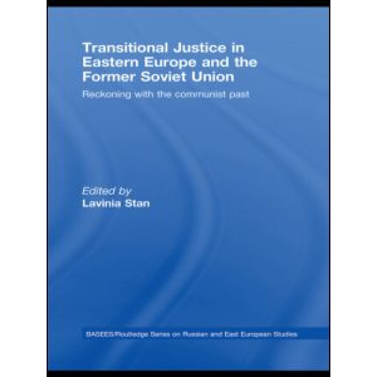 Transitional Justice in Eastern Europe and the former Soviet Union