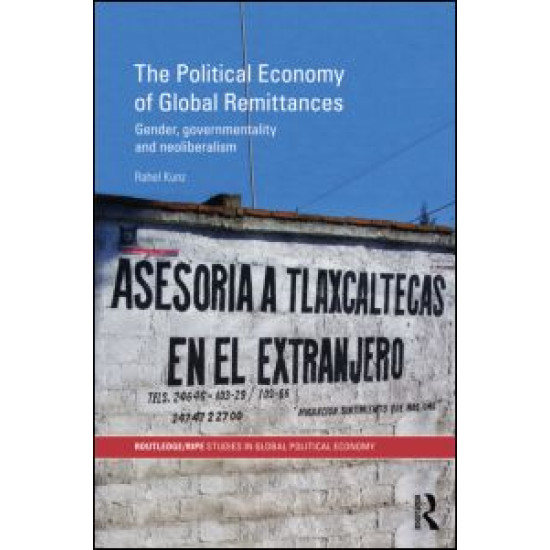 The Political Economy of Global Remittances