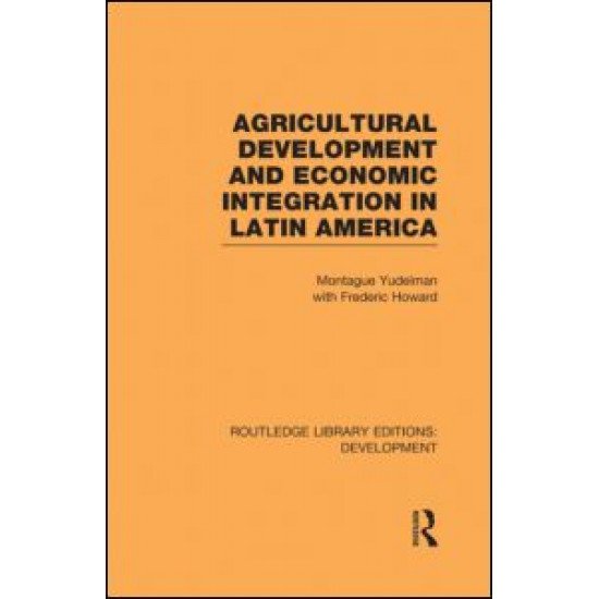 Agricultural Development and Economic Integration in Latin America