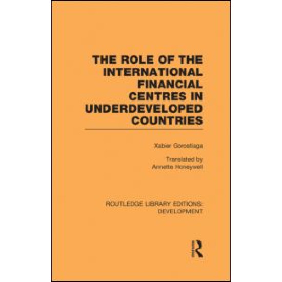 The role of the international financial centres in underdeveloped countries