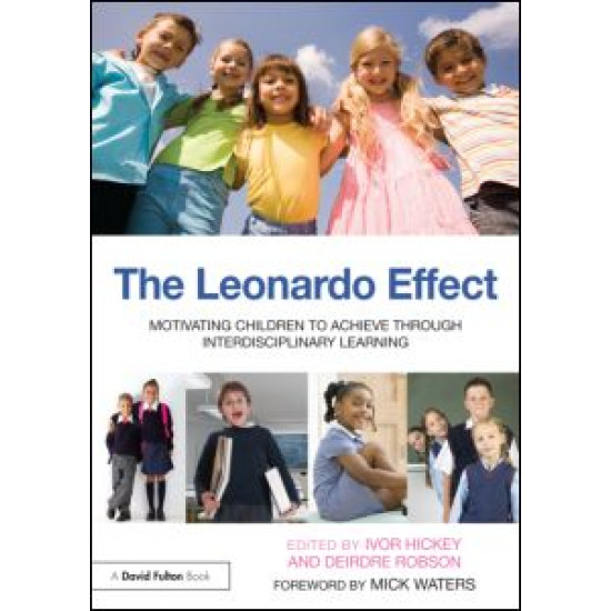 The Leonardo Effect: Motivating Children To Achieve Through Interdisciplinary Learning