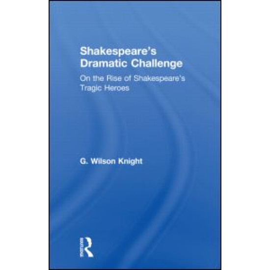 Shakespeares Dramatic Chall  V
