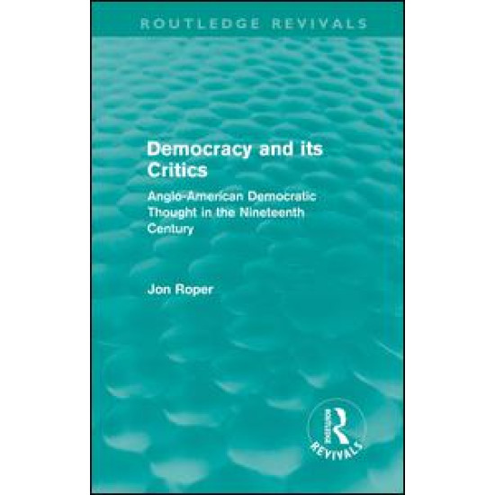 Democracy and its Critics (Routledge Revivals)