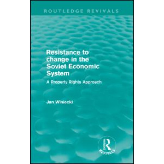 Resistance to Change in the Soviet Economic System (Routledge Revivals)