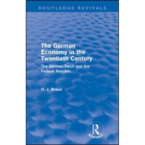 The German Economy in the Twentieth Century (Routledge Revivals)