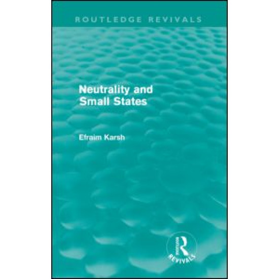 Neutrality and Small States (Routledge Revivals)