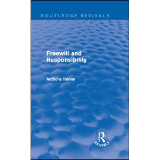 Freewill and Responsibility (Routledge Revivals)