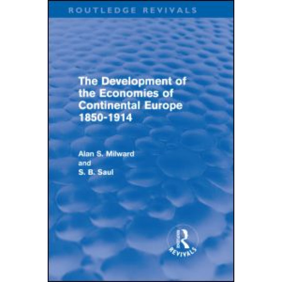 The Development of the Economies of Continental Europe 1850-1914 (Routledge Revivals)