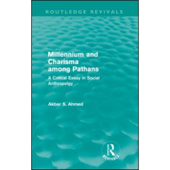 Millennium and Charisma Among Pathans (Routledge Revivals)
